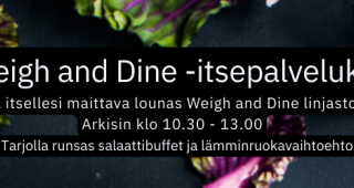 Weigh and Dine -linjastosta runsas salaattibuffet ja lämminruokavaihtoehto arkisin klo 10-13:30